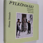 Hannu Sinisalo : Pylkönmäki : yhteisön synty ja kehitys - pikkukuva 1