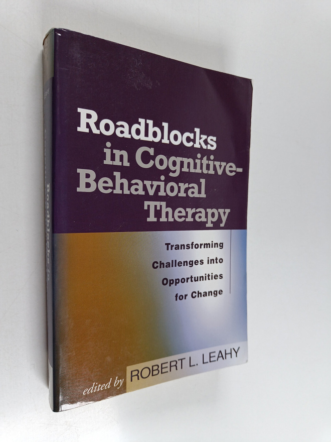 Roadblocks in cognitive-behavioral therapy : transforming...