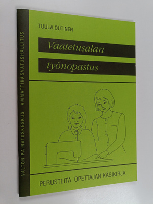 Tuula Outinen : Vaatetusalan työnopastus : perusteita : o...