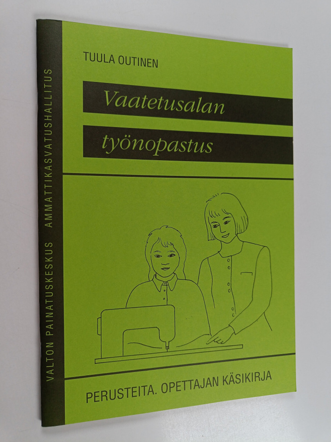 Tuula Outinen : Vaatetusalan työnopastus : perusteita : o...