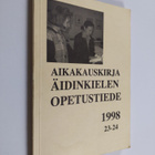 Äidinkielen opetustiede 1998 23-24 : Aikakauskirja - pikkukuva 1