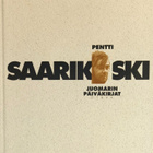 Pentti Saarikoski: Juomarin päiväkirjat - pikkukuva 1