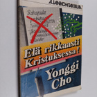Yonggi Cho : Elä rikkaasti Kristuksessa! - pikkukuva 1
