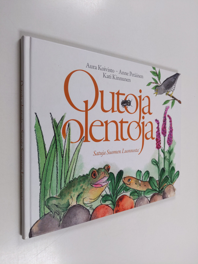 Aura Koivisto : Outoja olentoja : satuja Suomen Luonnosta