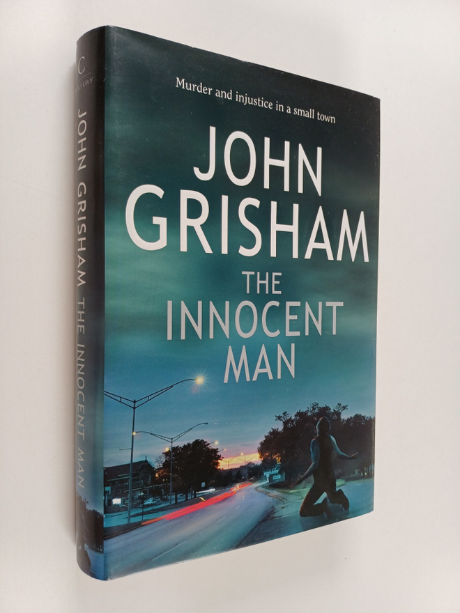John Grisham : The innocent man : murder and injustice in...