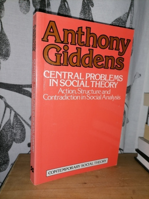 Anthony Giddens - Central Problems in Social Theory
