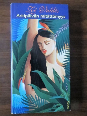 Zoé Valdés: Arkipäivän mitättömyys