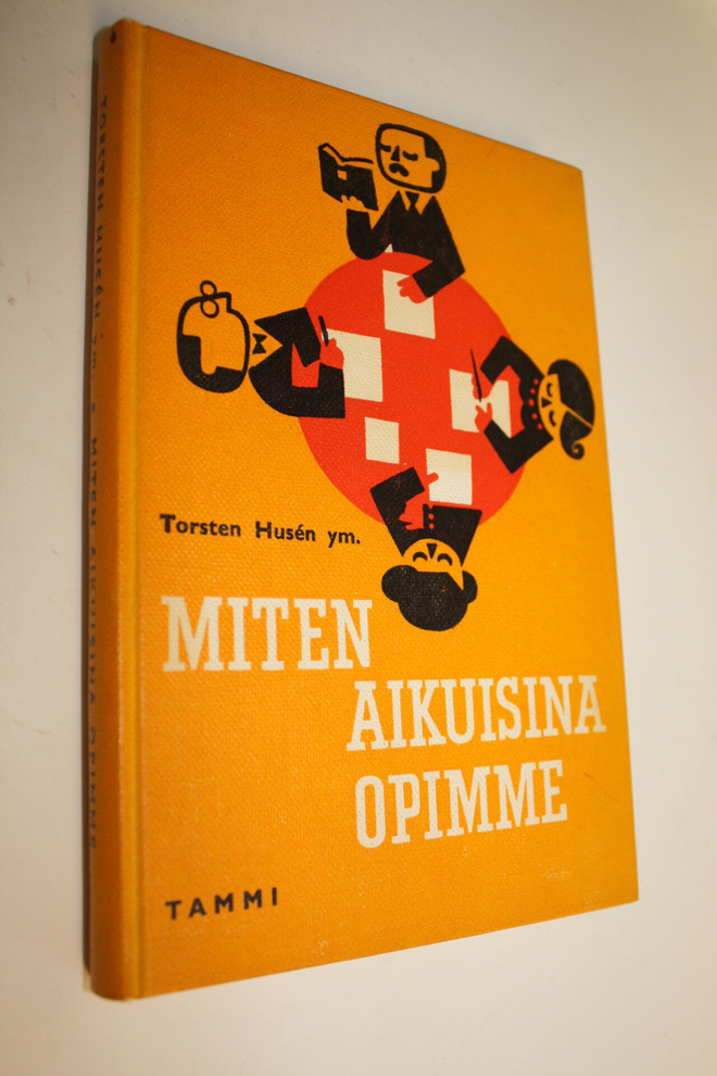 Torsten Husen : Miten aikuisina opimme : aikuiskasvatukse...