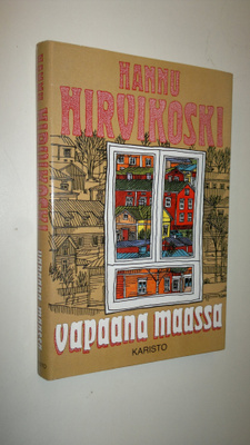 Hannu Hirvikoski : Vapaana maassa (signeerattu)