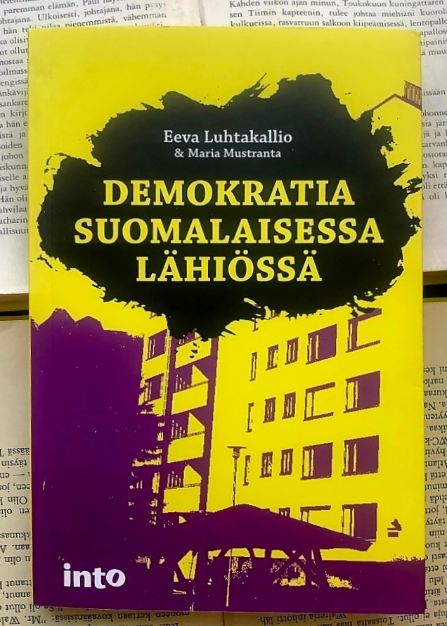 Luhtakallio; Mustranta - Demokratia suomalaisessa lähiössä