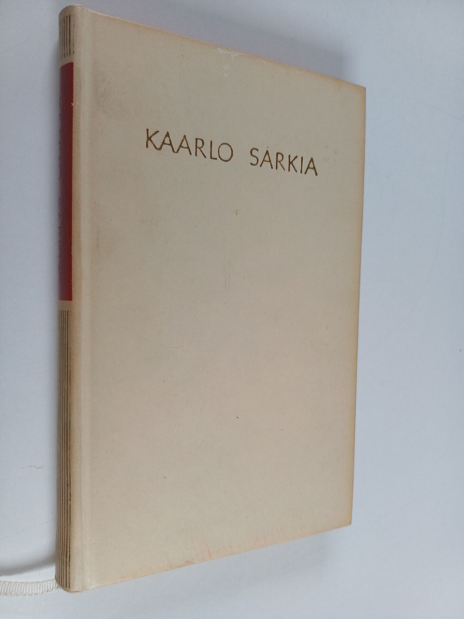 Kaarlo Sarkia : Kaarlo Sarkia : Valikoima runoja