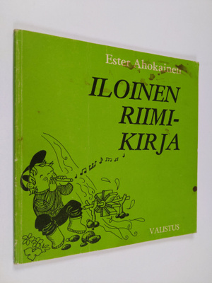 Ester Ahokainen : Iloinen riimikirja