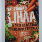 Hanna (toim.) Mattila : Vähemmän lihaa : kohti kestävää r... - pikkukuva 1