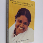 Amritaswarupananda : Mata Amritanandamayi : Pyhän Äidin e... - pikkukuva 1