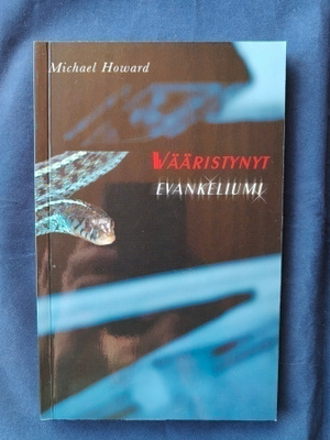 Michael Howard : Vääristynyt evankeliumi