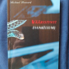 Michael Howard : Vääristynyt evankeliumi - pikkukuva 1