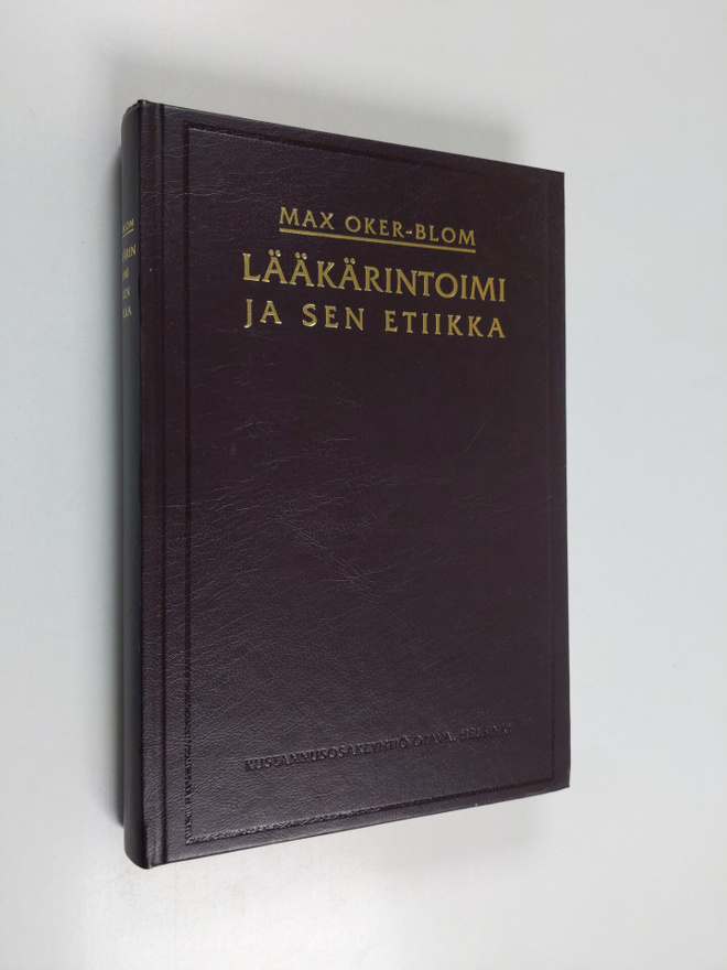 Max Oker-Blom : Lääkärintoimi ja sen etiikka