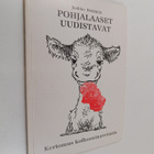 Jaakko Heikkilä : Pohjalaaset uudistavat : kertomus kolho... - pikkukuva 1