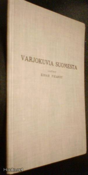 Varjokuvia Suomesta, laatinut Einar Fieandt (1926) Sis.pk:t