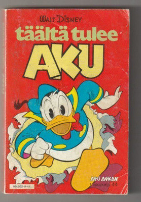 Aku Ankan Taskukirja 44 - Täältä Tulee Aku 1.p