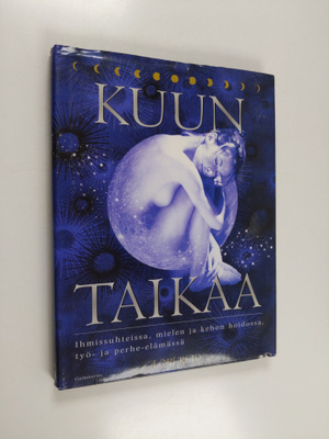 Lori Reid : Kuun taikaa : ihmissuhteissa, mielen ja kehon...