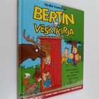 Måns Gahrton : Bertin veskikirja : uudet tuotokset - pikkukuva 1