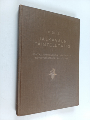 N. V. Sigell : Jalkaväen taistelutaito 2 : Johtajatoiminn...