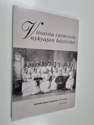 Arja (toim.) Laiho : Viisaista vaimoista nykyajan kätilöi...