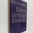 Johan Helo : Vaiennettuja ihmisiä : tapahtumia toisen maa... - pikkukuva 1