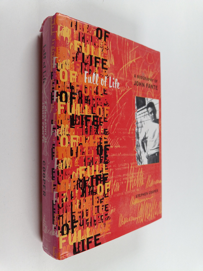 Stephen Cooper : Full of Life : A Biography of John Fante