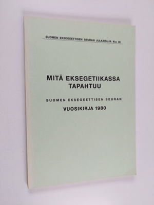 Mitä eksegetiikassa tapahtuu : Suomen eksegeettisen seura...