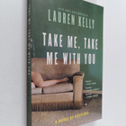 Lauren Kelly : Take Me, Take Me with You : A Novel of Sus... - pikkukuva 1