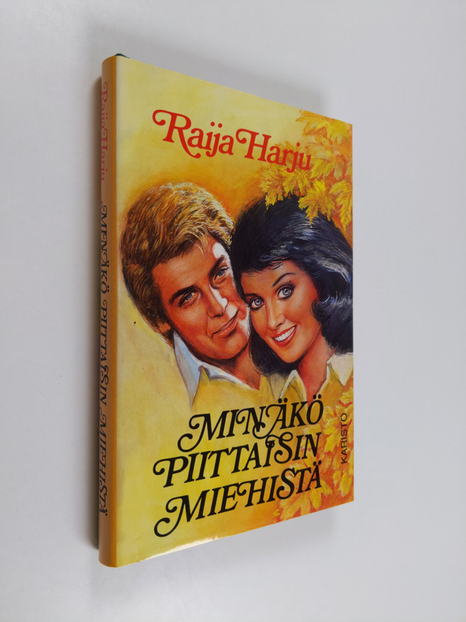 Raija Harju : Minäkö piittaisin miehistä