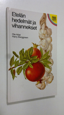 Ole Höst : Etelän hedelmät ja vihannekset