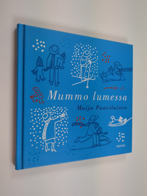 Maija Paavilainen : Mummo lumessa