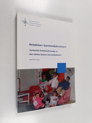 Jannika Lassus : Betydelser i barnfamiljsbroschyrer. Syst...