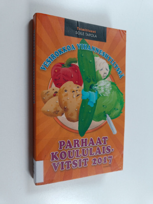 Soile (toim.) Tapola : Vesirokkoa vihanneshyllyssä parhaa...