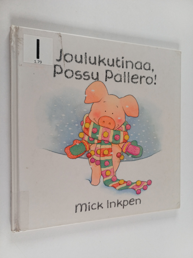 Mick Inkpen : Joulukutinaa, Possu Pallero!