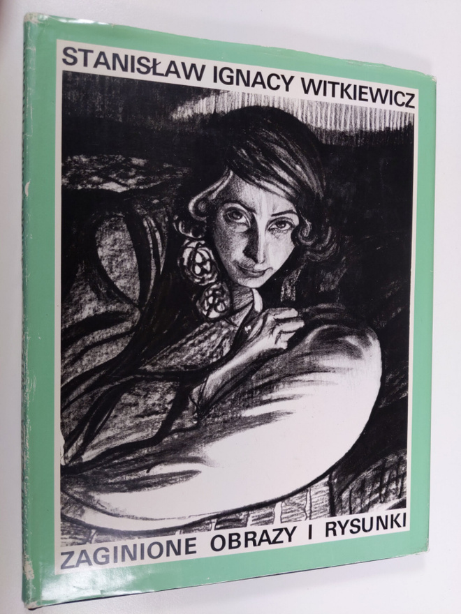 Wojciech Sztaba : Stanislaw Ignacy Witkiewicz: Zaginione ...