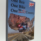 John McKay : One Brit, One Bike, One Big Country, Or, How... - pikkukuva 1
