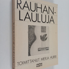 Rauhanlauluja : suomalaisia rauhanaiheisia ja sodanvastai... - pikkukuva 1