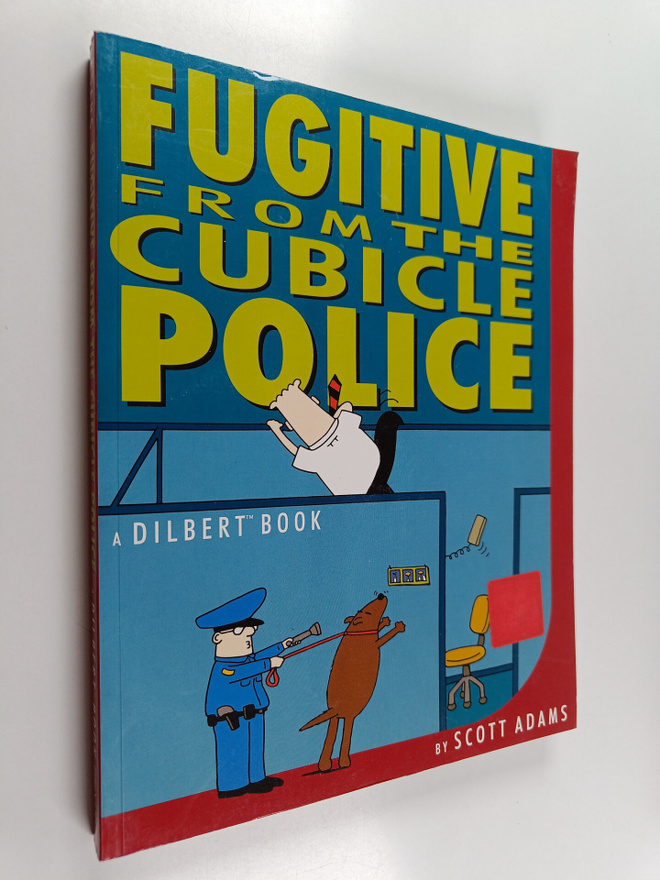 Scott Adams : Fugitive from the Cubicle Police