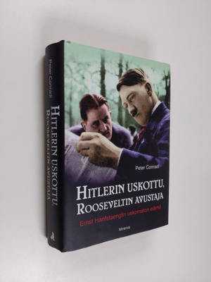 Peter Conradi : Hitlerin uskottu, Rooseveltin avustaja : ...