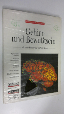 Wolf Singer : Gehirn und Bewusstsein (Verständliche Forsc...