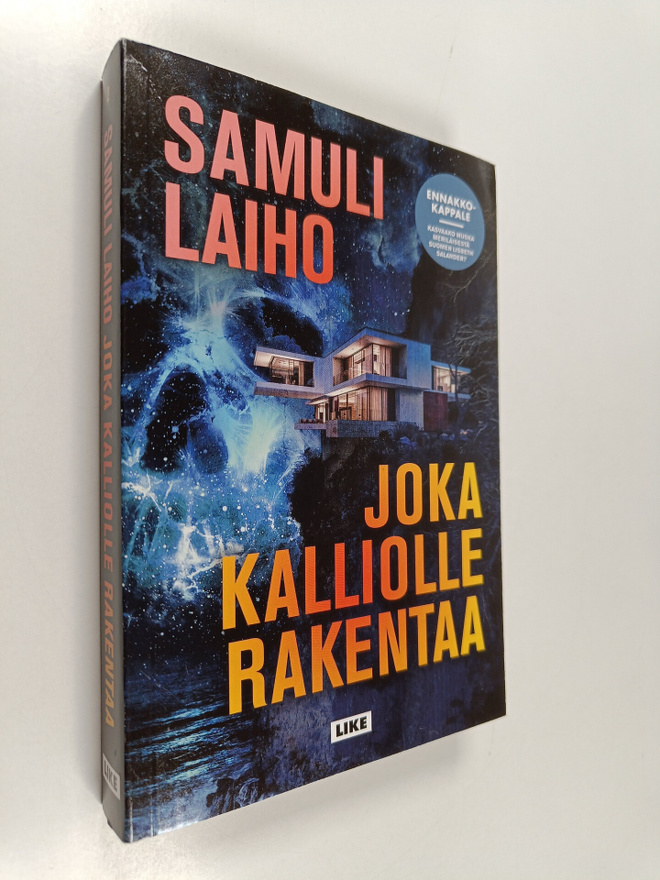 Samuli Laiho : Joka kalliolle rakentaa (ennakkokappale)