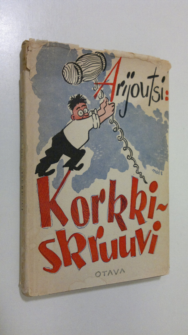 Arijoutsi : Korkkiskruuvi : pakinoita