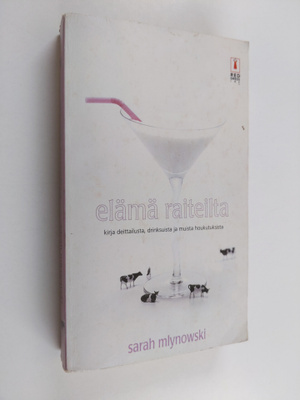Sarah Mlynowski : Elämä raiteilta