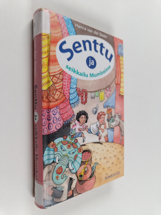 Hanna van der Steen : Senttu ja seikkailu Mumbaissa
