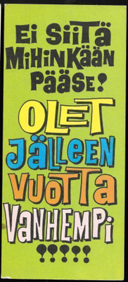 Ei siitä mihinkään pääse...