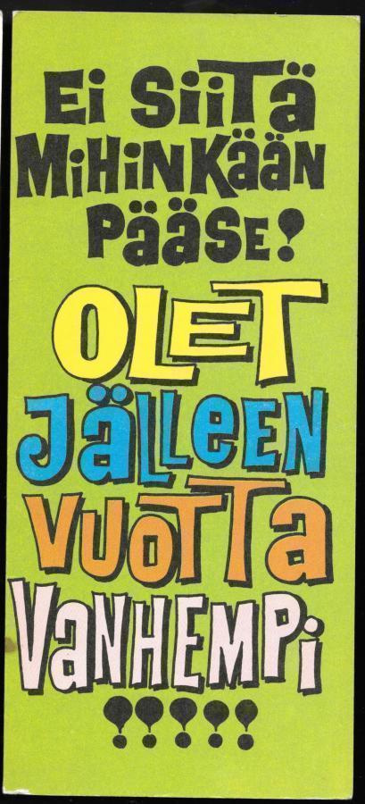 Ei siitä mihinkään pääse...
